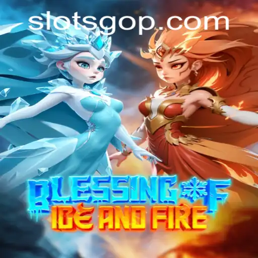 Blessing of Ice and Fire: A Thrilling Gaming Adventure with Slotsgo