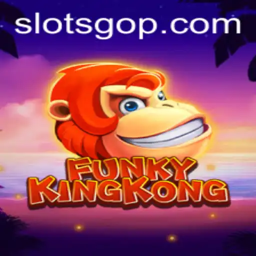 Exploring the Thrills of FunkyKingKong: A Comprehensive Guide