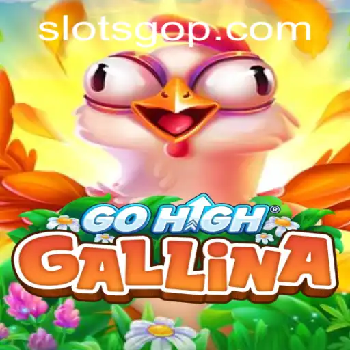 Exploring the Exciting World of GoHighGallina Slots