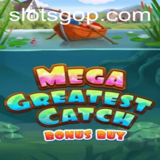 MegaGreatestCatchBonusBuy: A Dive into the Latest Slots Sensation by Slotsgo