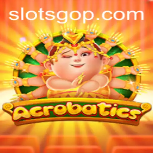 Exploring the Thrills of Acrobatics: An Exciting Adventure in SlotsGo