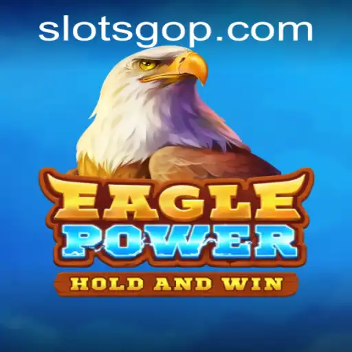 EaglePower: Soar to New Heights with Exciting Slot Adventures