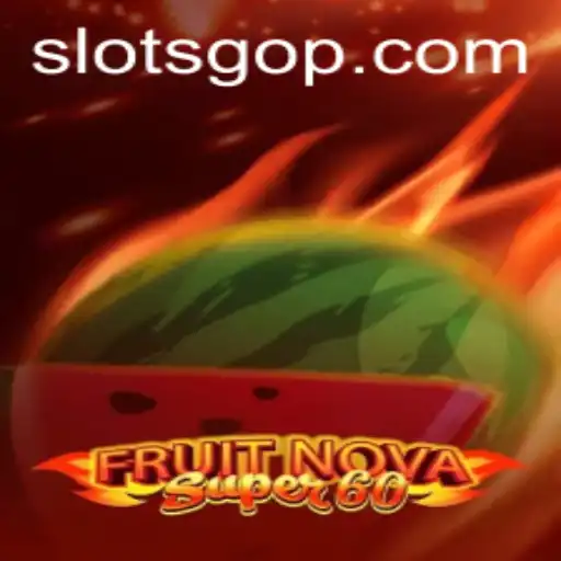Discovering the Excitement of FruitNovaSuper60 Slots