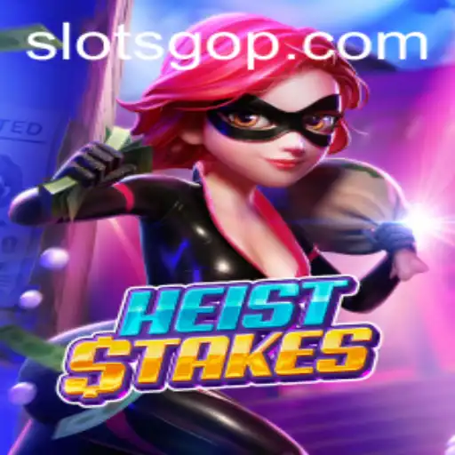 Exploring the Excitement of HeistStakes Slots