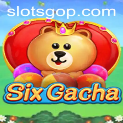 Unleashing the Excitement of SixGacha: A Comprehensive Guide